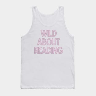 Wild About Reading- Inspiring Quotes Tank Top